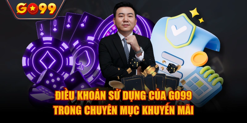 Tiêu chí nhận thưởng ưu đãi đáng chú ý của nền tảng Go99