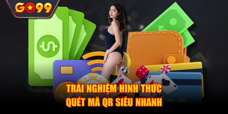 Trải nghiệm hình thức quét mã QR siêu nhanh
