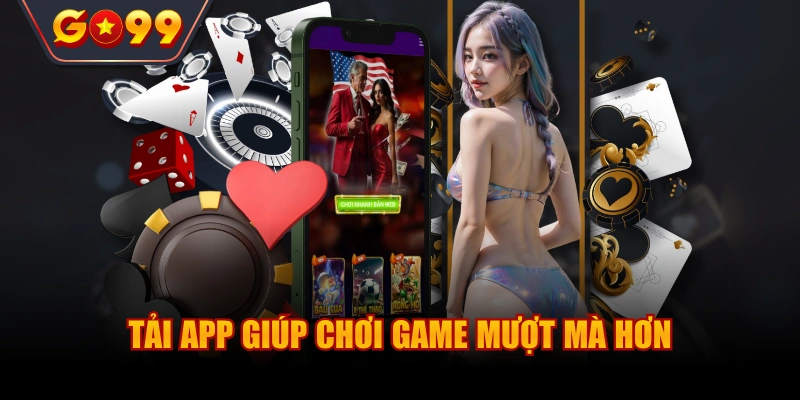 Tải app giúp chơi game mượt mà hơn